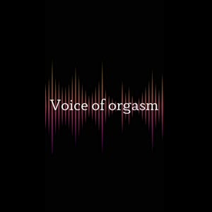 Voice_of_orgasm MYM